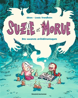 Suzie et Morue. Vol. 1. Des vacances archidémoniaques - Lewis Trondheim