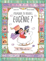 Pourquoi tu boudes, Eugénie ? - Olivier Dutto