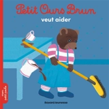 Petit Ours Brun veut aider - Marie Aubinais