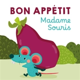 Bon appétit madame Souris - Michaël Escoffier