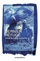 Dernier refuge - Laurène Petit