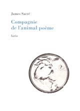 Compagnie de l'animal poème - James Sacré