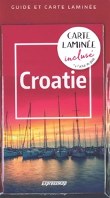 Croatie : guide et carte laminée - Elzbieta Wszeborowska