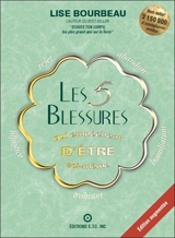 Les 5 blessures qui empêchent d'être soi-même - Lise Bourbeau