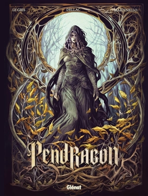 Pendragon. Vol. 3 - Jérôme Le Gris