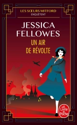 Les soeurs Mitford enquêtent. Un air de révolte - Jessica Fellowes