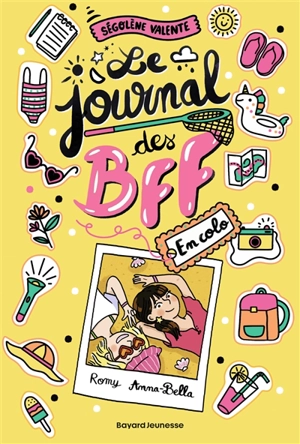 Le journal des BFF. En colo - Ségolène Valente