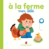 A la ferme mon bébé - Marie Bretin