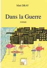 Dans la Guerre - Matt Dray