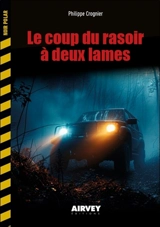 Le coup du rasoir à deux lames - Philippe Crognier