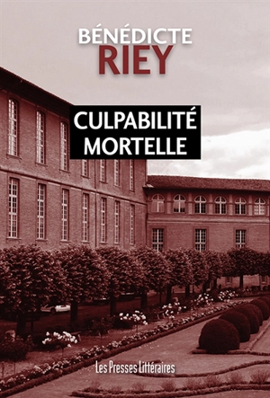 Culpabilité mortelle - Bénédicte Riey