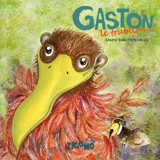 Gaston le trublion - Sabine Hautefeuille