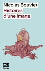 Histoires d'une image - Nicolas Bouvier