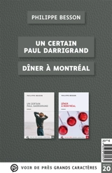 Un certain Paul Darrigrand. Dîner à Montréal - Philippe Besson