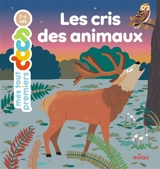 Les cris des animaux - Delphine Soury