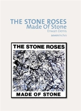 The Stone Roses : Made of Stone - Erwan Denis