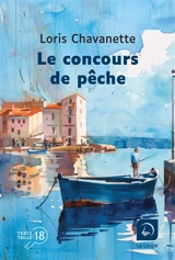 Le concours de pêche - Loris Chavanette