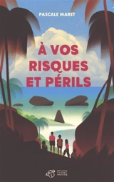 A vos risques et périls - Pascale Maret