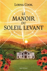 Le manoir du soleil levant - Lorna Cook