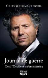 Journal de guerre : c'est l'Occident qu'on assassine - Gilles William Goldnadel