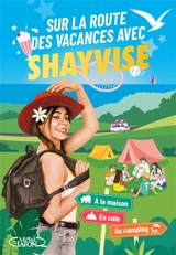 Sur la route des vacances avec Shayvise - Shayvise
