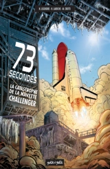 73 secondes : la catastrophe de la navette Challenger - Nathaniel Legendre