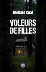 Voleurs de filles - Bernard Coat L.