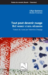 Tout peut devenir nuage - Liliâ Rivkatovna Gazizova