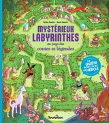 Mystérieux labyrinthes au pays des contes et légendes - Céline Candie