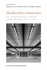 Modernités connectées : les transferts littéraires et culturels Québec-Allemagne (XIXe-XXIe siècles)