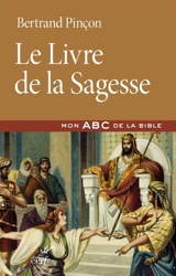 Le livre de la Sagesse - Bertrand Pinçon