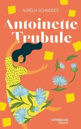 Antoinette Trubule - Aurélia Schneider