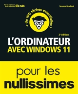L'ordinateur avec Windows 11 pour les nullissimes : 110 tâches essentielles ! - Servane Heudiard