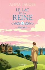 Le lac de la reine. Vol. 2. Edward - Anna Jacobs