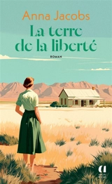 La terre de la liberté - Anna Jacobs