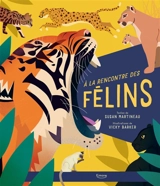 A la rencontre des félins - Susan Martineau