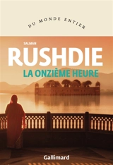 La onzième heure - Salman Rushdie