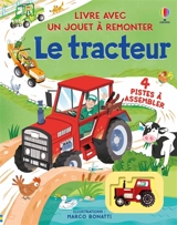 Le tracteur : un livre avec un jouet à remonter - Sarah Hull