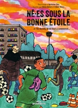 Né.es sous la bonne étoile : à l'AS Bondy, là où tout a commencé... - Antoine Zéo