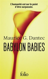 Babylon babies - Maurice G. Dantec