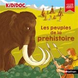 Les peuples de la préhistoire - Dominique Joly