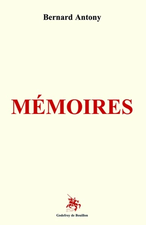 Mémoires - Bernard Antony