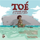 Toé, la monnaie sacrée et le cachalot géant : ethno-conte raconté par Lola l'aventurière - Laurence Mattet