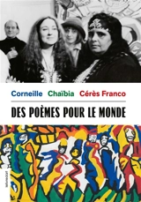 Corneille, Chaïbia, Cérès Franco : des poèmes pour le monde