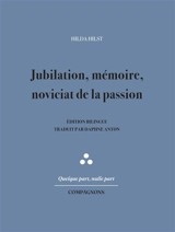 Jubilation, mémoire, noviciat de la passion - Hilda Hilst