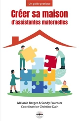 Créer sa maison d'assistantes maternelles : un guide pratique - Mélanie Berger