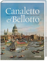 Canaletto & Bellotto : Observation and Invention in Venice, London,and Vienna - Mateusz Mayer