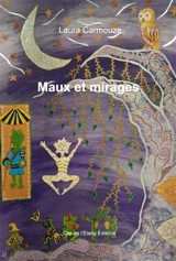 Maux et mirages - Laura Carmouze