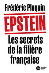 Epstein : les secrets de la filière française - Frédéric Ploquin