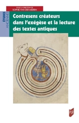 Contresens créateurs dans l'exégèse et la lecture des textes antiques